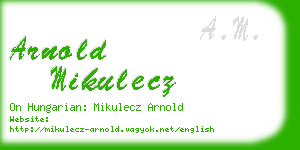 arnold mikulecz business card